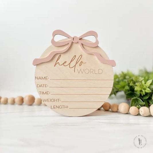 Wooden Hello World w/ Bow Baby Announcement Sign