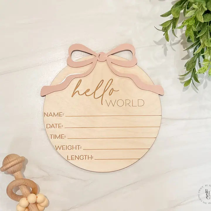 Wooden Hello World w/ Bow Baby Announcement Sign