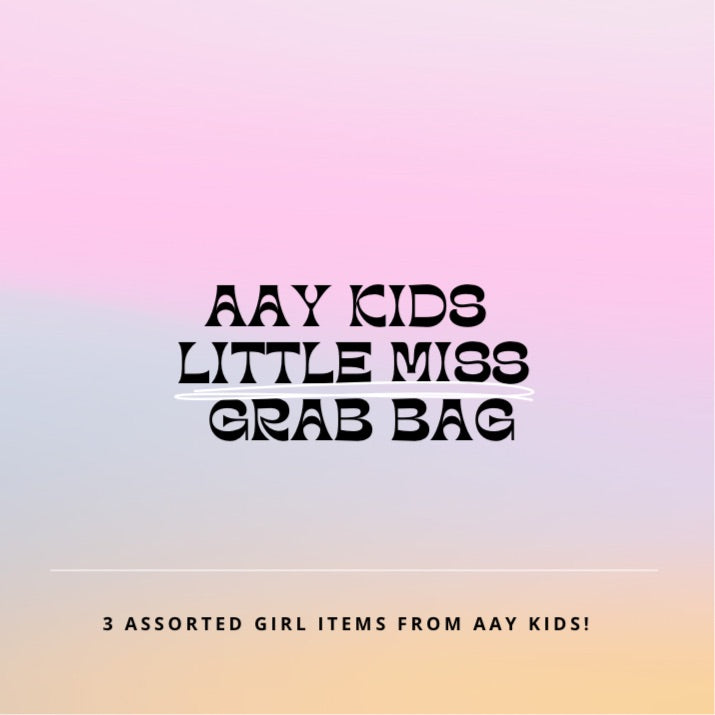 The AAY Kids Little Miss Grab Bag